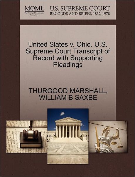 Cover for Thurgood Marshall · United States V. Ohio. U.s. Supreme Court Transcript of Record with Supporting Pleadings (Paperback Book) (2011)