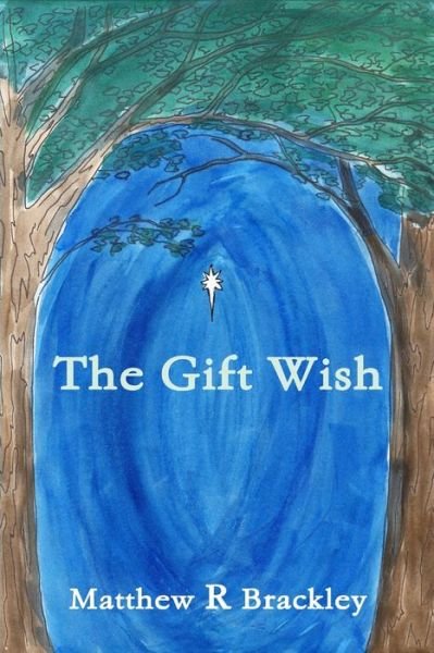 Gift Wish - Matthew R. Brackley - Livros - Lulu Press, Inc. - 9781291566000 - 20 de setembro de 2013