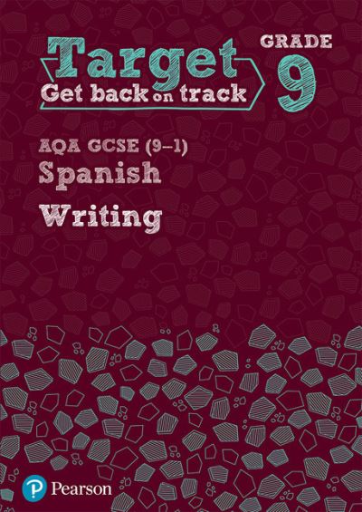 Cover for Target Grade 9 Writing AQA GCSE (9-1) Spanish Workbook - Modern Foreign Language Intervention (Paperback Book) (2018)