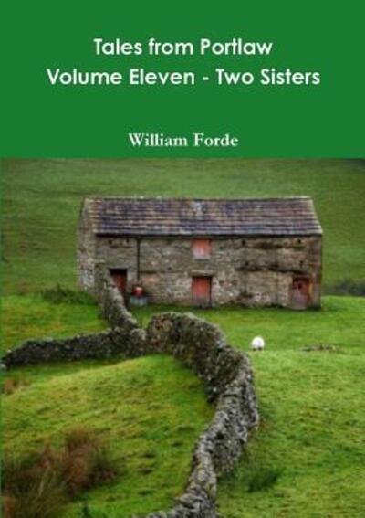 Cover for William Forde · Tales from Portlaw Volume Eleven - Two Sisters (Taschenbuch) (2016)