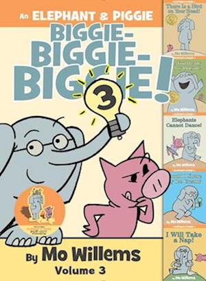 Cover for Mo Willems · An Elephant &amp; Piggie Biggie! Volume 3 (Book) (2025)