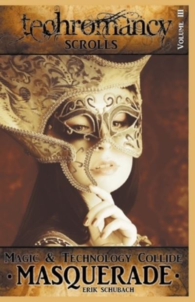 Masquerade - Erik Schubach - Books - Erik Schubach - 9781393325000 - December 15, 2016