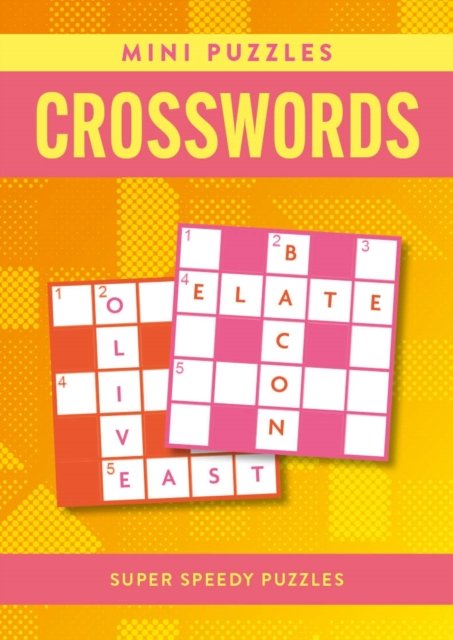 Cover for Eric Saunders · Mini Puzzles Crosswords: Over 130 Super Speedy Puzzles - Mini Puzzles (Pocketbok) (2024)