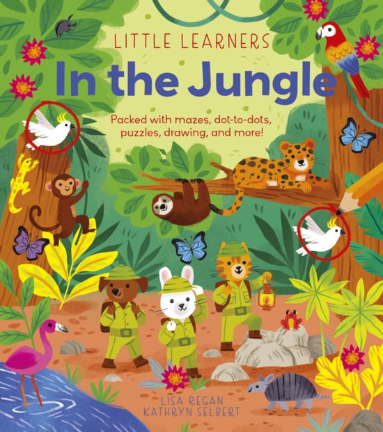 Cover for Lisa Regan · Little Learners: In the Jungle: Packed with mazes, dot-to-dots, puzzles, drawing, and more! - Little Learners (Paperback Book) (2025)