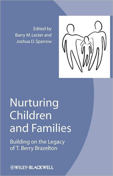 Cover for BM Lester · Nurturing Children and Families: Building on the Legacy of T. Berry Brazelton (Innbunden bok) (2010)