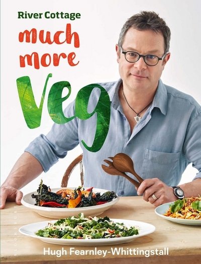 Cover for Hugh Fearnley-Whittingstall · River Cottage Much More Veg: 175 vegan recipes for simple, fresh and flavourful meals (Hardcover bog) (2017)