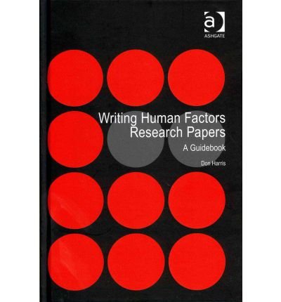 Cover for Don Harris · Writing Human Factors Research Papers: A Guidebook (Hardcover Book) [New edition] (2012)