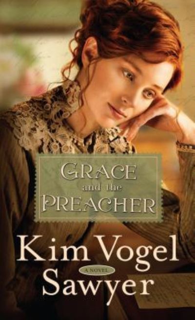 Cover for Kim Vogel Sawyer · Grace and the Preacher (Book) (2017)