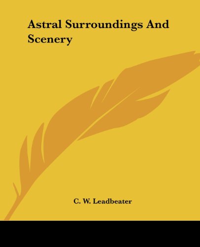 Cover for C. W. Leadbeater · Astral Surroundings and Scenery (Paperback Book) (2005)