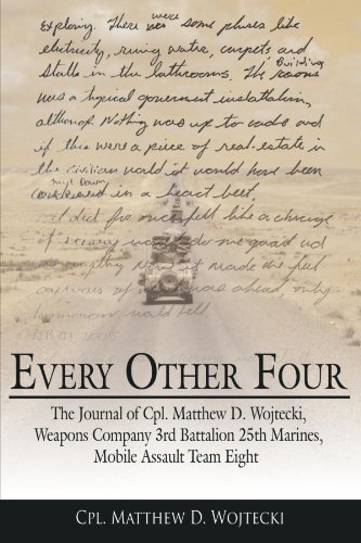 Every Other Four: the Journal of Cpl. Matthew D. Wojtecki, Weapons Company 3rd Battalion 25th Marines, Mobile Assault Team Eight - Cpl. Matthew D. Wojtecki - Books - AuthorHouse - 9781425954000 - October 24, 2006