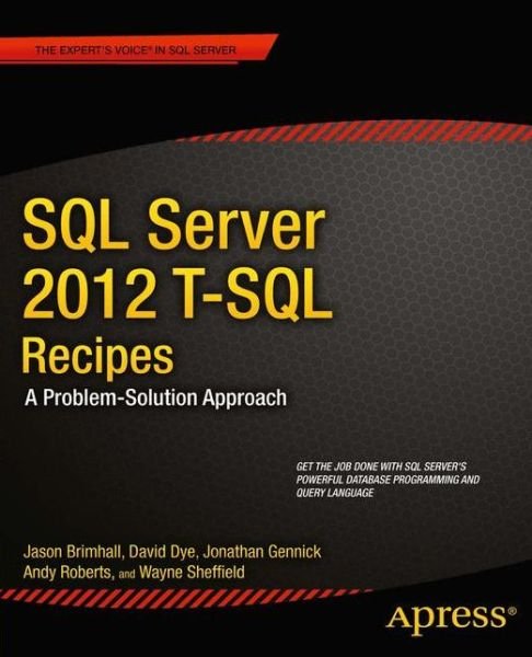 Cover for Jason Brimhall · Sql Server 2012 T-sql Recipes: a Problem-solution Approach (Taschenbuch) [3 Rev edition] (2012)