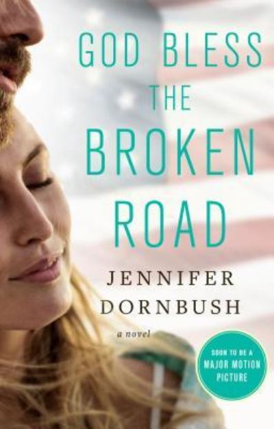 Cover for Jennifer Dornbush · God Bless the Broken Road (Buch) (2017)