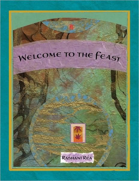 Cover for Rashani Réa · Welcome to the Feast: in Celebration of Wholeness (Taschenbuch) (2009)