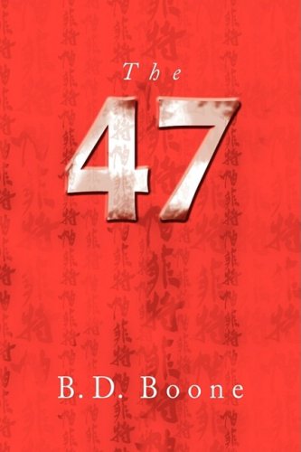 Cover for B.d. Boone · The 47 (Hardcover bog) (2009)