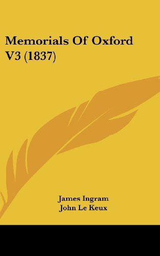 Cover for James Ingram · Memorials of Oxford V3 (1837) (Innbunden bok) (2008)