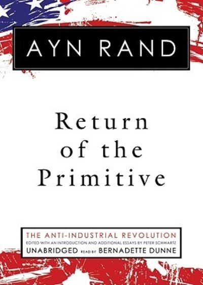 The Return of the Primitive - Ayn Rand - Inne - Blackstone Audiobooks - 9781441723000 - 1 kwietnia 2024