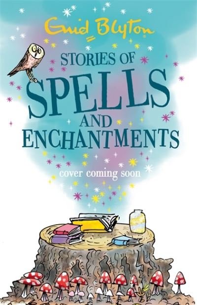 Cover for Enid Blyton · Stories of Spells and Enchantments - Bumper Short Story Collections (Paperback Bog) (2021)