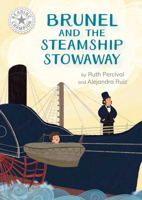 Cover for Ruth Percival · Reading Champion: Brunel and the Steamship Stowaway: Independent Reading White 10 - Reading Champion (Gebundenes Buch) (2024)