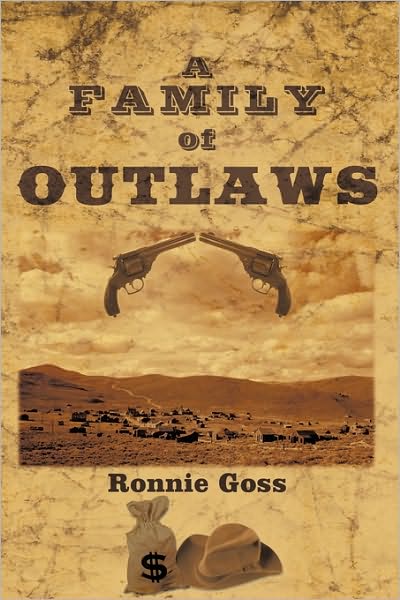 Cover for Ronnie Goss · A Family of Outlaws (Hardcover Book) (2009)