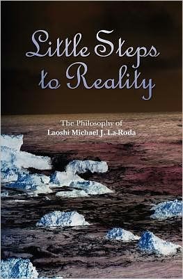 Cover for Laoshi Michael J La-roda · Little Steps to Reality (Taschenbuch) (2010)
