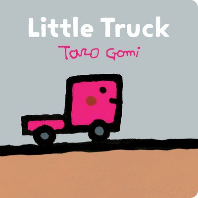 Little Truck - Taro Gomi - Bøker - Chronicle Books - 9781452163000 - 3. april 2018