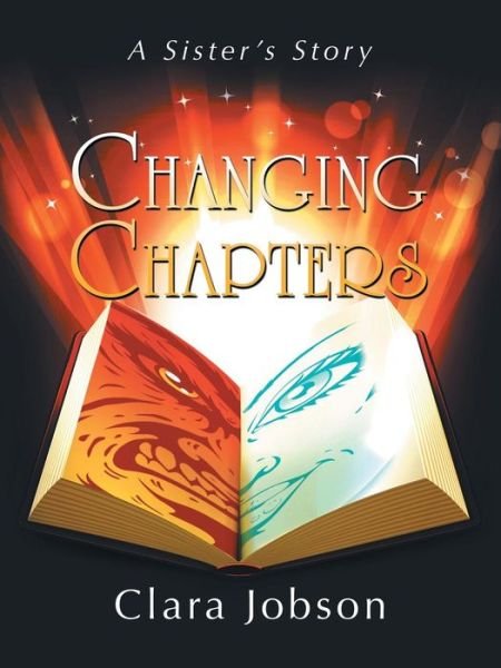 Cover for Clara Jobson · Changing Chapters: a Sister's Story (Taschenbuch) (2014)