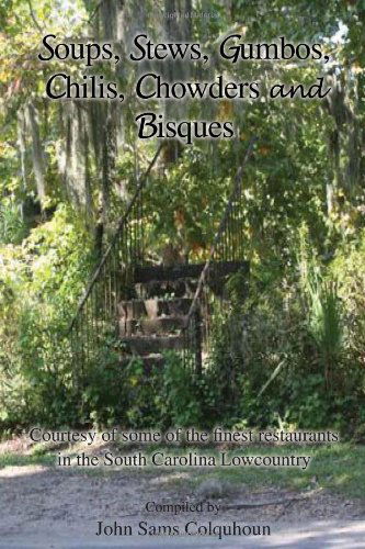 Cover for John Sams Colquhoun · Soups, Stews, Gumbos, Chilis, Chowders and Bisques (Hardcover Book) (2010)