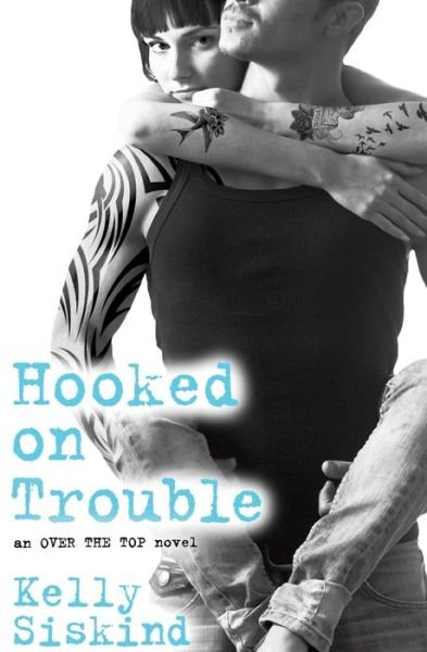 Cover for Kelly Siskind · Hooked on Trouble (Paperback Bog) (2017)