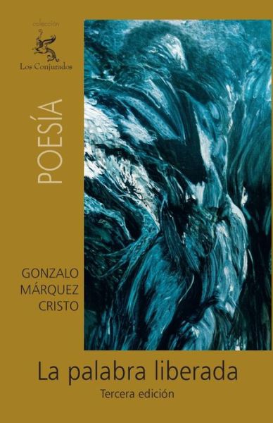 Cover for Gonzalo Márquez Cristo · La Palabra Liberada (Paperback Book) [Spanish edition] (2010)