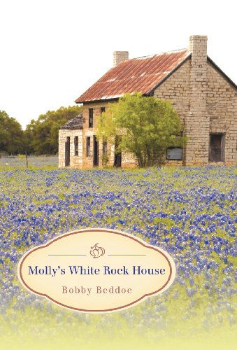 Cover for Bobby Beddoe · Molly's White Rock House (Hardcover Book) (2012)