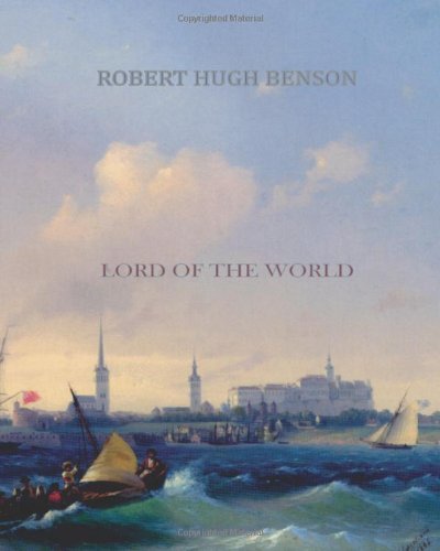 Cover for Robert Hugh Benson · Lord of the World (Paperback Book) (2011)