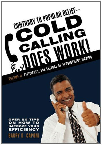 Cover for Barry D. Caponi · Contrary to Popular Belief Cold Calling Does Work! 2: the Science of Appointment Making (Hardcover Book) (2011)