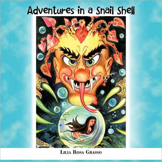 Cover for Lilia Rosa Grasso · Adventures in a Snail Shell (Paperback Book) (2012)