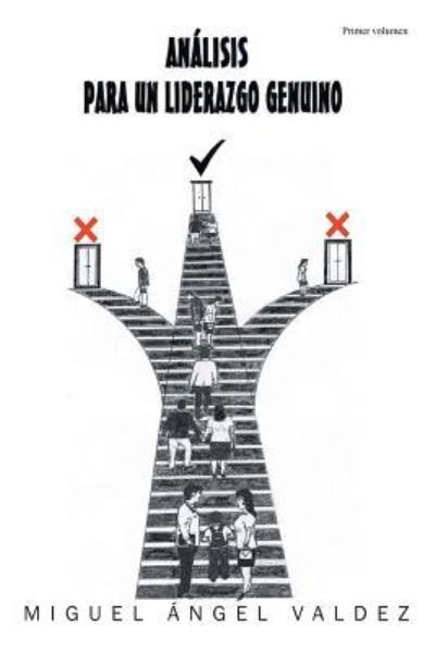 Cover for Miguel Ángel Valdez · Análisis para un liderazgo genuino (Pocketbok) (2017)