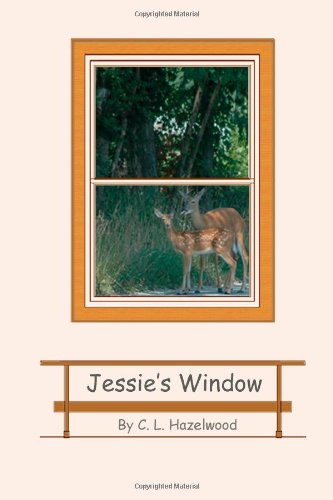 Cover for C L Hazelwood · Jessie's Window (Paperback Book) (2011)