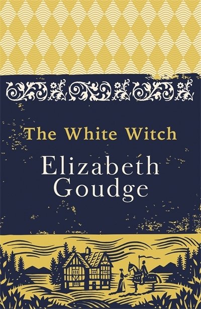 Cover for Elizabeth Goudge · The White Witch (Taschenbuch) (2017)