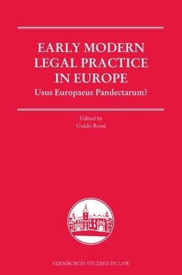 Guido Rossi · Authorities in Early Modern Courts in Europe: Usus Europaeus Pandectarum? - Edinburgh Studies in Law (Hardcover bog) (2020)