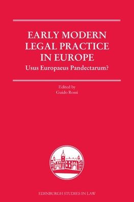 Guido Rossi · Authorities in Early Modern Courts in Europe: Usus Europaeus Pandectarum? - Edinburgh Studies in Law (Hardcover bog) (2020)