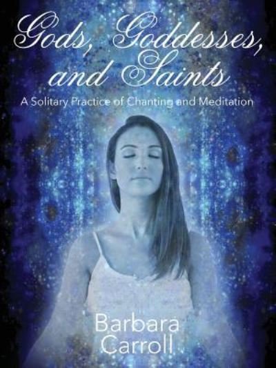 Cover for Barbara Carroll · Gods, Goddesses, and Saints (Paperback Bog) (2015)
