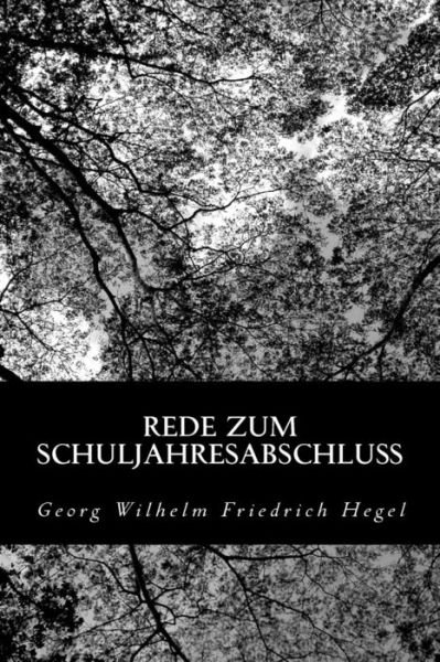 Cover for Georg Wilhelm Friedrich Hegel · Rede Zum Schuljahresabschluss (Pocketbok) (2012)