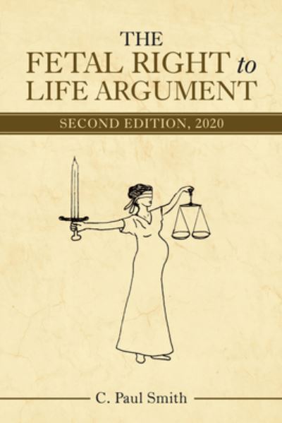 Cover for C Paul Smith · The Fetal Right to Life Argument (Paperback Book) (2021)