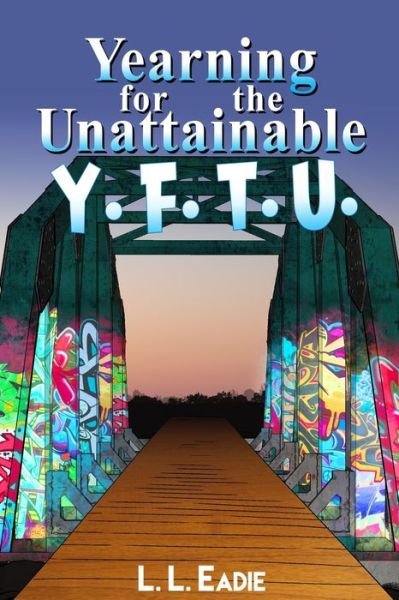 Cover for L L Eadie · Yearning for the Unattainable (Paperback Bog) (2019)