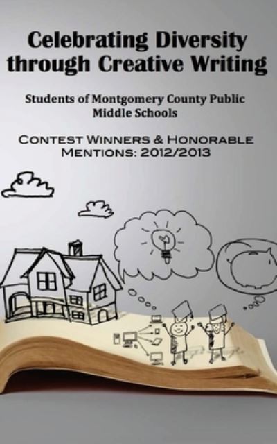 Cover for Montgomery County Public Middle Schools · Celebrating Diversity through Creative Writing (Paperback Book) (2013)