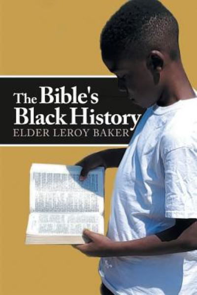 Cover for Elder Leroy Baker · The Bible's Black History (Pocketbok) (2019)