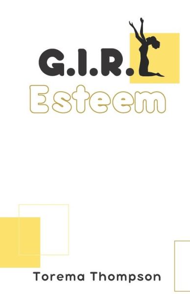 Cover for Torema Thompson · G.I.R.L Esteem (Paperback Book) (2013)