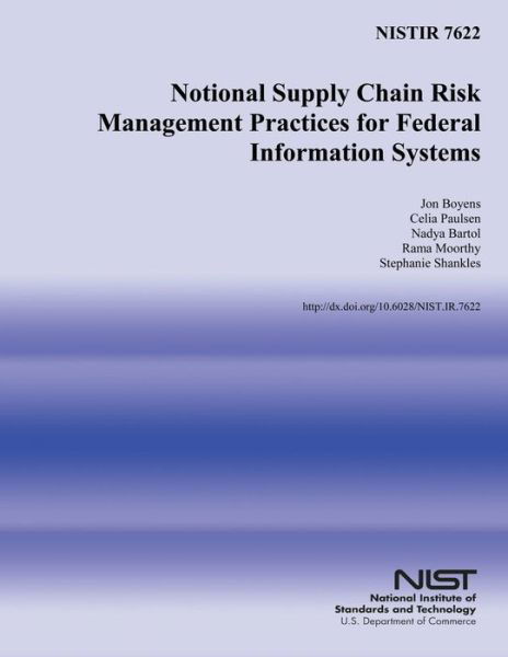 Notional Supply Chain Risk Management Practices for Federal Information Systems - U S Department of Commerce - Books - Createspace - 9781499735000 - July 23, 2014