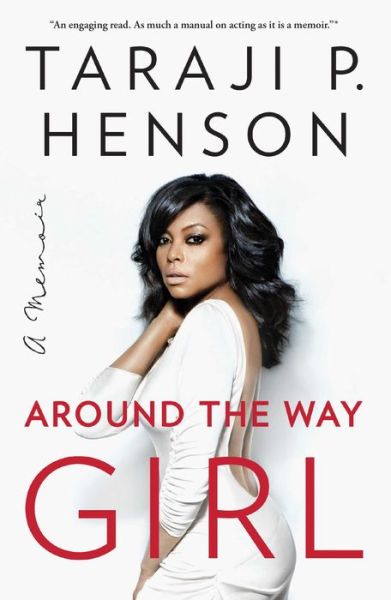 Cover for Taraji P. Henson · Around the Way Girl: A Memoir (Paperback Book) (2018)