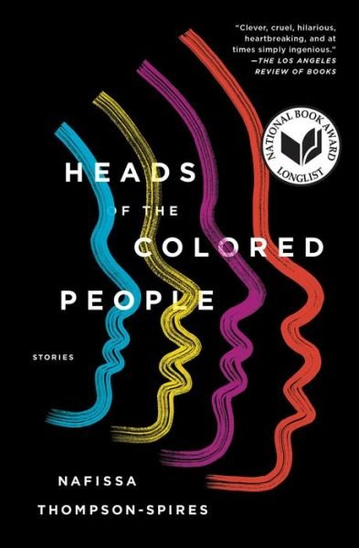 Cover for Nafissa Thompson-Spires · Heads of the Colored People: Stories (Paperback Book) (2019)