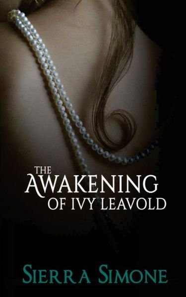 Cover for Sierra Simone · The Awakening of Ivy Leavold (Pocketbok) (2015)