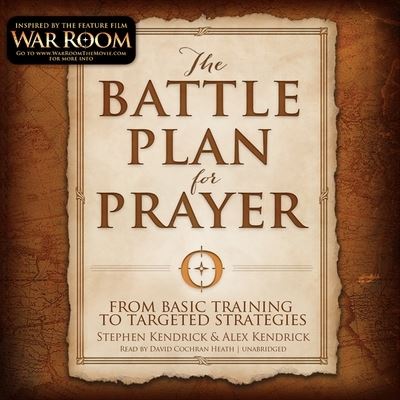 The Battle Plan for Prayer - Stephen Kendrick - Musique - eChristian and Blackstone Publishing - 9781504732000 - 1 septembre 2016